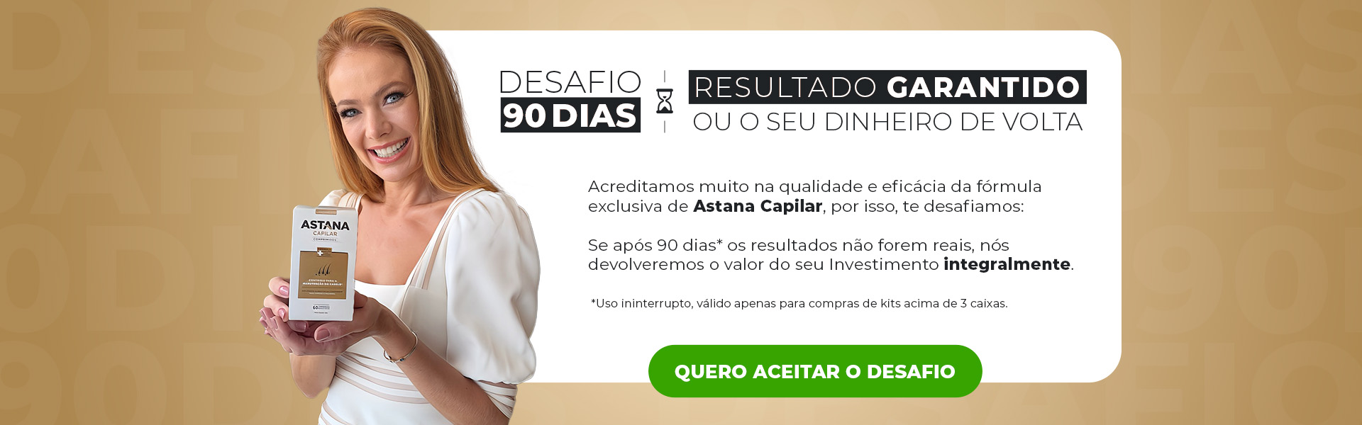 Participe do desafio de 90 dias com ASTANA CAPILAR!